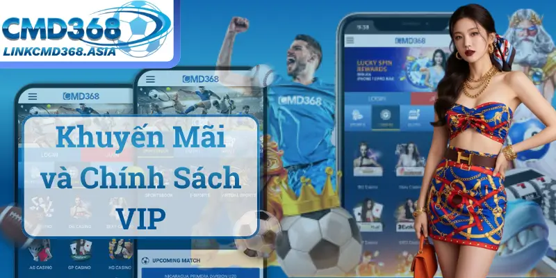 Khuyến Mãi và Chính Sách VIP: Giá Trị Cao và Đa Dạng