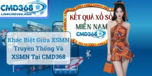 Sự Khác Biệt Giữa XSMN Truyền Thống Và XSMN Tại CMD368